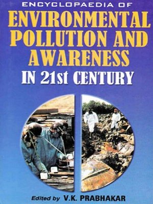 cover image of Encyclopaedia of Environmental Pollution and Awareness in 21st Century (Environmental Analysis)